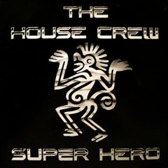 The House Crew - Super Hero (My Knight)(Furney Remix)