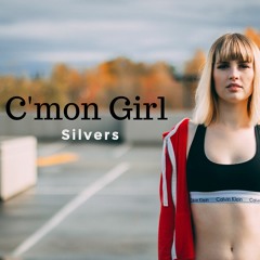 Silvers - C'mon Girl ( Radio Edit)