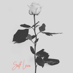 Self Love [Prod. Lucid Soundz]