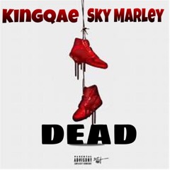 KingQae Ft. Sky Marley Dead (Prod. @two4flex | @conradondabeat)