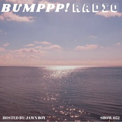 BUMPPP! RADIO 052