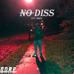 No Diss (ft. DBD) [FREESTYLE]