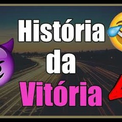 História da Vitória Raylton Soares