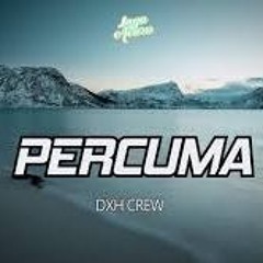 DHX CREW - PERCUMA
