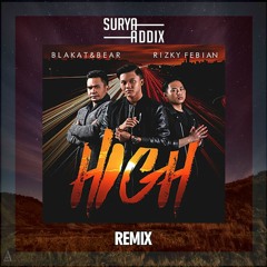 Blakat & Bear - High [ft. Rizky Febian] (BURNHAZE Remix)