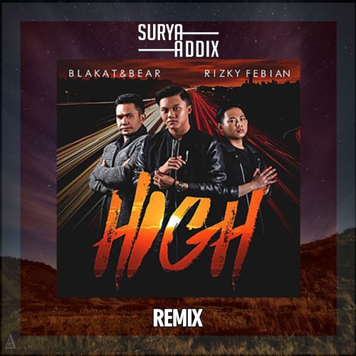Blakat & Bear - High [ft. Rizky Febian] (BURNHAZE Remix)