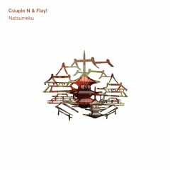 Couple N & Flay! - Natsumeku