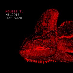 Mousse T. feat. Cleah - Melodie (Tensnake Remix)