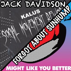 (Josh Driscoll + Duane Bartolo) SOCIAL MOVEMENT X MIGHT LIKE YOU BETTER X FORGOT ABOUT DRE X SUNHUMP