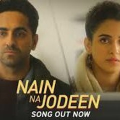 Full Song  Nain Na Jodeen   Badhaai Ho  Ayushmann Khurrana Sanya Malhotra  Rochak Kohli  Neha Kakkar
