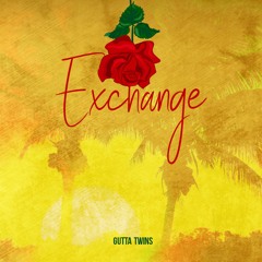 Gutta Twins - Exchange