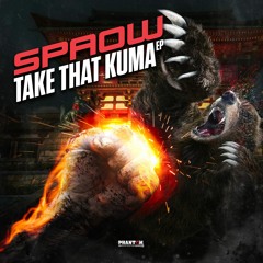 SPAOW - TAKE THAT KUMA [Release date: 10th December 2018]