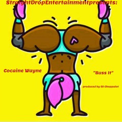 Buss It (Produced by DJ Choppalot)