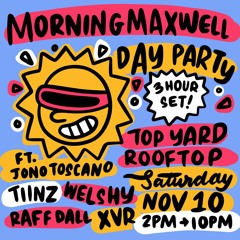 MorningMaxwell's Rooftop Day Party - Welshy Live Set