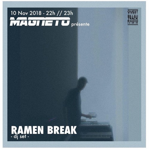 Ouest Track Radio | Magneto 2.0 : Rāmen Break