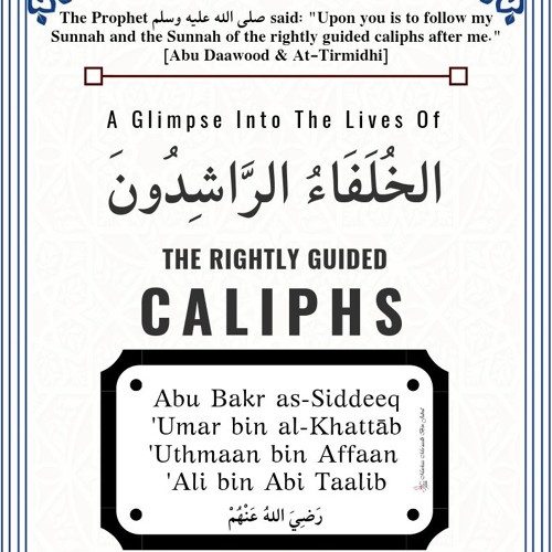 The Rightly Guided Caliphs - 'Uthmaan bin 'Affaan رَضِيَ اللهُ عَنْهُ