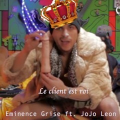 Le Client Est Roi ft JoJo Leon