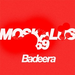 THE MOSKALUS MIX SERIES #69: Badeera