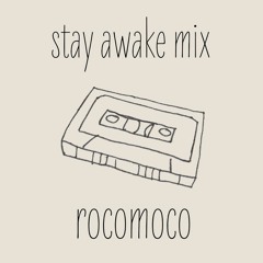 stay awake mixtape