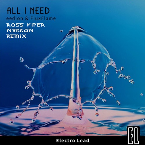eedion & FLuxFlame - All I Need (Ross Viper & N3RRON Remix)