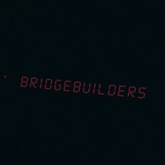 Bridgebuilders - Flickering Lights