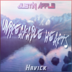 Justin Apple & Havick - Unbreakable Hearts [Free Download]