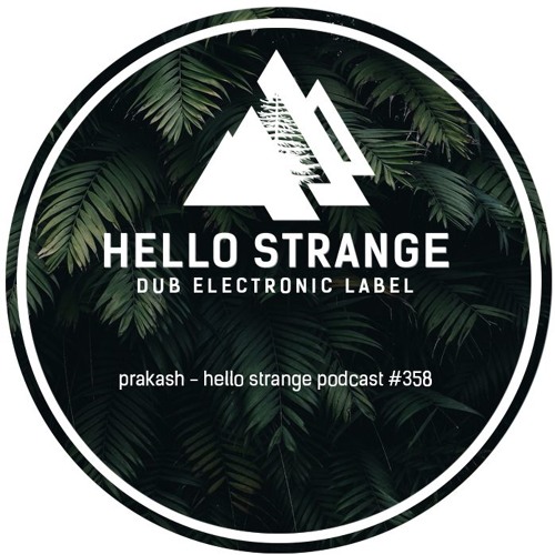 prakash - hello strange podcast #358