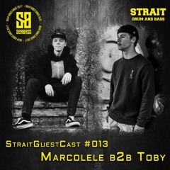 StraitGuestCasts #013 (Marcolele b2b Toby - SERBASS)