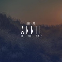 Harroland - Annie (Nate Prophet Remix)