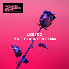 Like I Do (Matt Blaustein Remix)
