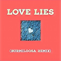 Khalid & Normani - Love Lies (Burmiloosa Remix)