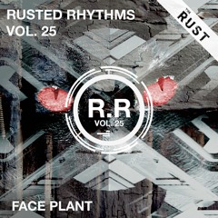 Rusted Rhythms Vol. 25 - Face Plant [Mad Scientist II]