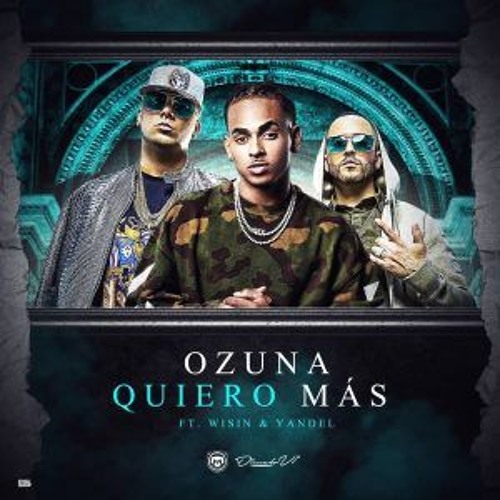 Stream Ozuna Ft. Wisin Y Yandel - Quiero Mas [Nov 2018 Angel Vasquez] by  AngelVasquez | Listen online for free on SoundCloud