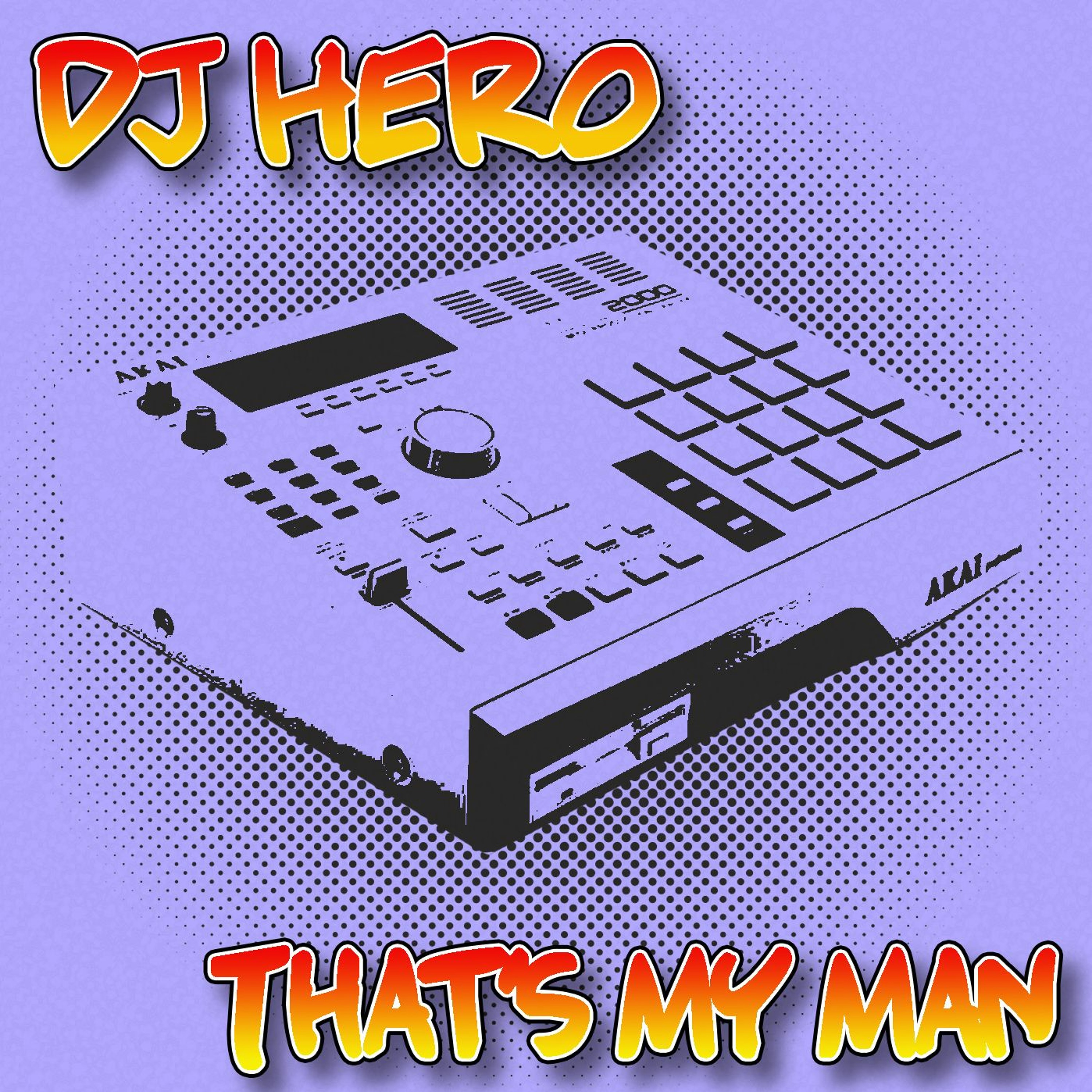 DJ Hero - That's My Man (Original Mix) episode artwork