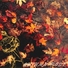 Autumn Rose ft. ST3ADY 3DDY