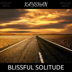 BWPF032 Kayshan - Blissful Solitude  (Free Download)