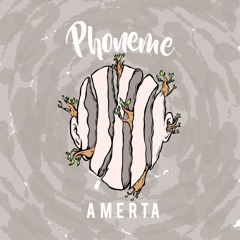Phoneme - Amerta