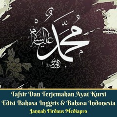 Tafsir Dan Terjemahan Ayat Kursi Edisi Bahasa Inggris & Bahasa Indonesia