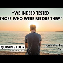 “We indeed tested those who were before them” by Yasir Ali _ Weekly Quran Study Circle