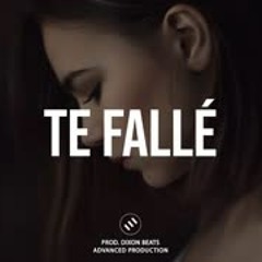 Te Fallé    Beat Romántico Trap   Sensual Emotional Instrumental   (Prod. Dixon Beats)