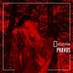COUPCAST #048 - Pravus