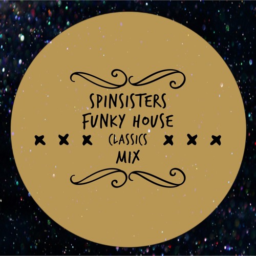 SpinSisters Funky House Classics Mix