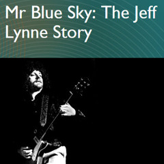 Mr Blue Sky: The Jeff Lynne Story