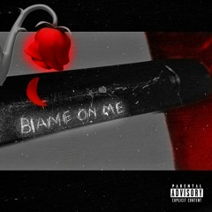 Blame On Me (prod. Beat It At)