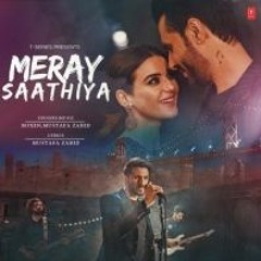 Meray Saathiya Song | Roxen & Mustafa Zahid | Latest Song 2018