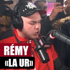 Remy - Freestyle "La Ur"