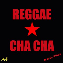 Reggae Cha Cha Marcus N.R.G. Vibes