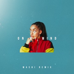 On My Mind (Mashi Remix)