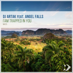 Dj Artak feat. Angel Falls - I'm Trapped in You (Original Mix)