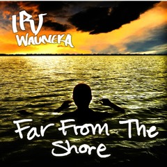 Far From The Shore